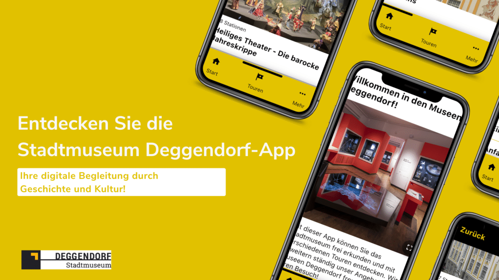 Werbung für die Stadtmuseum Deggendorf-App. Text: Entdecken Sie die Stadtmuseum Deggendorf-App. Ihre digitale Begleitung durch Geschichte und Kultur! Darunter das Logo des Stadtmuseum Deggendorf und am rechten Bildrand mehrere Handys mit der offenen App auf dem Bildschirm.